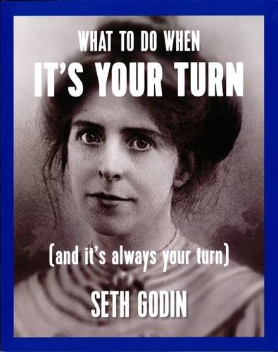 What To Do When It's Your Turn by Seth Godin Book Cover