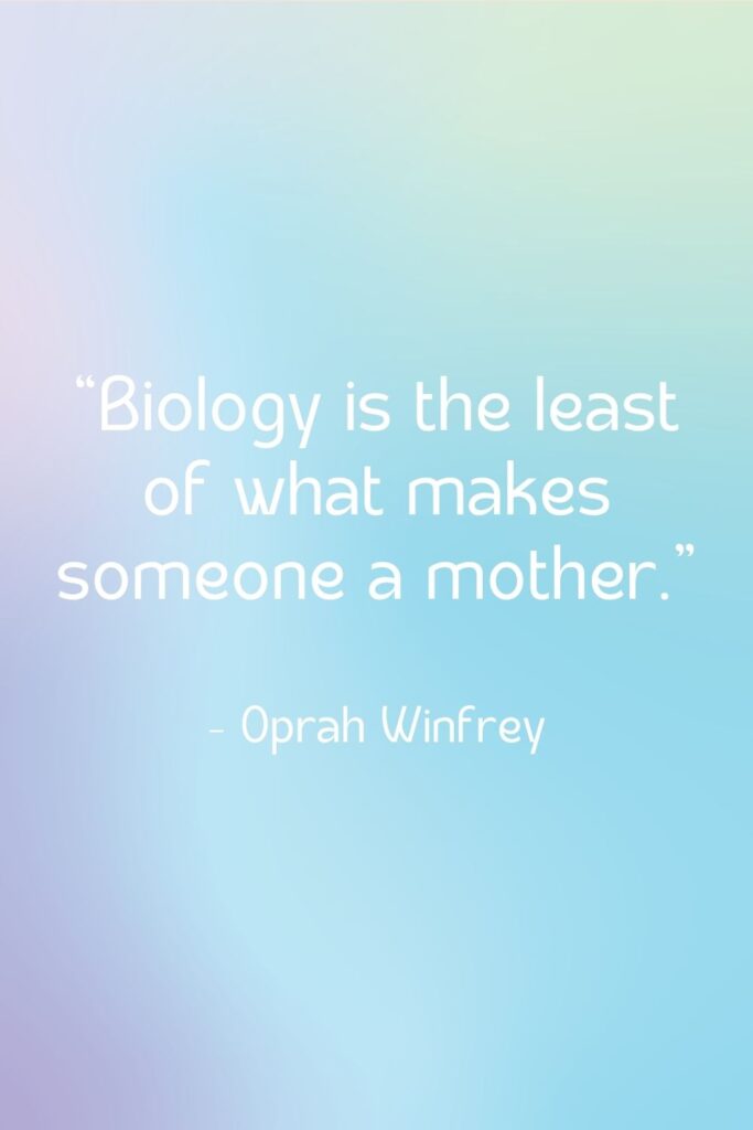 Oprah Winfrey Quote on Motherhood