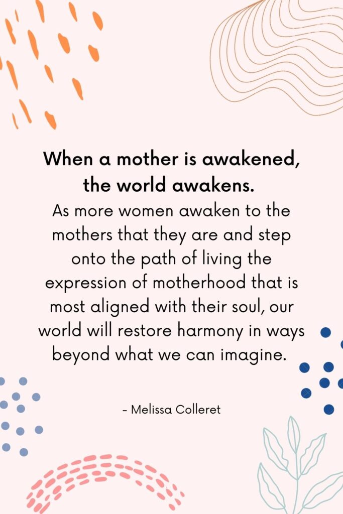When a mother is awakened, the world awakens